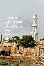 Guide to the South Asian Oral History Collections at IISH