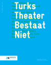 Turks Theater Bestaat Niet