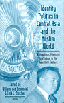 Identity Politics in Central Asia and the Muslim World