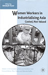 Women Workers in Industrialising Asia